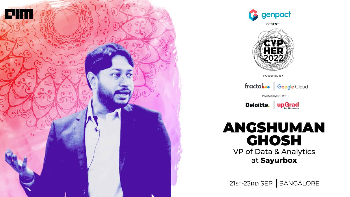 #MeetMeAtCypher | 21-23rd Sept | Bangalore
We are excited to share that <a href="/drangshu/">Dr. Angshuman Ghosh (Ph.D., MBA, BE)</a>, Vice President of Data &amp; Analytics, Sayurbox will be joining us for an engaging session at #Cypher2022.

Details - lnkd.in/d63jgNkn

#techleaders #AI #Analytics #datascience
