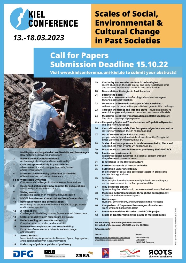 sonja_grimm's tweet photo. While in autumn conference season, planning already for spring conference season: CfP of #KielConference in March 2023 @kieluni is open. 38 sessions incl. some interesting for #Palaeolithic/ #Mesolithic/ #huntergatherer #research. Deadline for submission is 15th Oct. 2022. https://t.co/3IUuK7Lxub