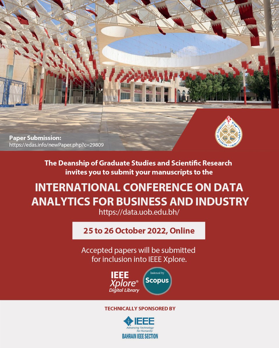 INTERNATIONAL CONFERENCE ON DATA
ANALYTICS FOR BUSINESS AND INDUSTRY

paper submission link: lnkd.in/d5fchzMY
Conference URL: data.uob.edu.bh

#bahrain #uob