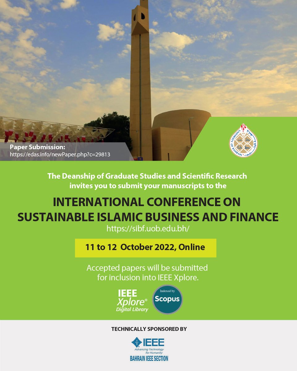 INTERNATIONAL CONFERENCE ON
SUSTAINABLE ISLAMIC BUSINESS AND FINANCE

Paper submission link: lnkd.in/ddWC-i4m
Conference URL: sibf.uob.edu.bh