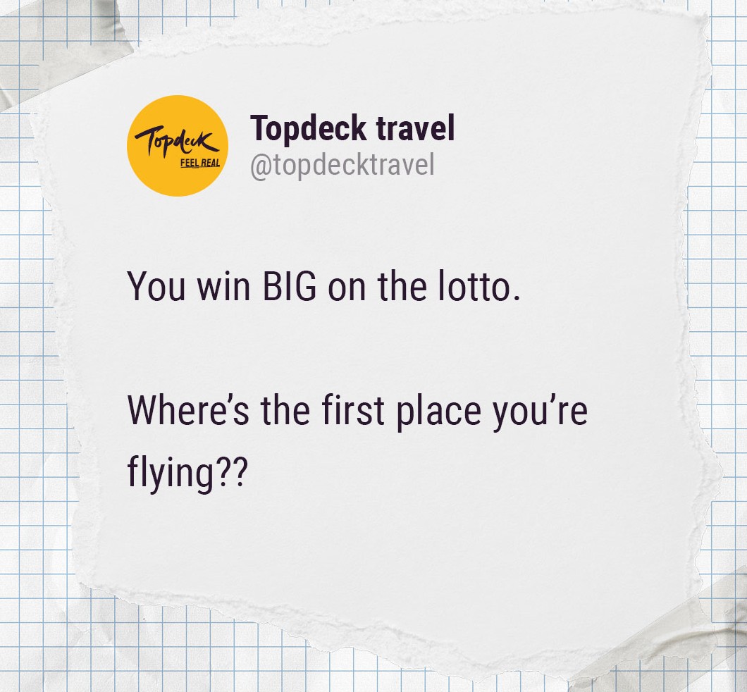 IMAGINE you just got realll lucky and hit the jackpot on the lotto. 5 mill 💰💰.

Where you booking flights to? ✈️