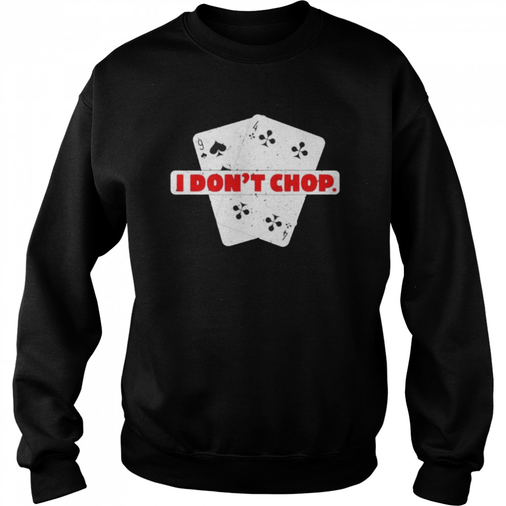 zaisergilupua's tweet photo. I don’t chop the blinds Texas hold’em poker shirt https://t.co/0JPgk7NtL9 https://t.co/grhktftdHS