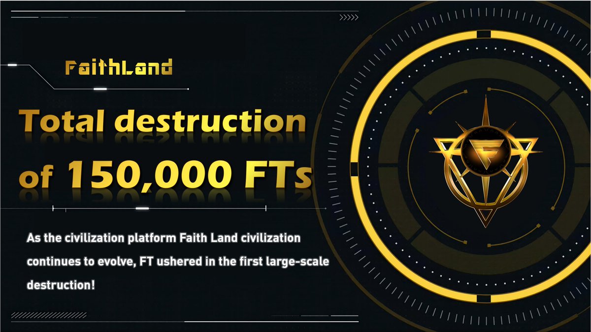 FaithLand_'s tweet photo. 🚨Faith Land pass tokens FT destruction favorable

💫As the civilization platform Faith Land civilization continues to evolve, FT ushered in the first large-scale destruction!

💥The total number of destruction is 150,000 FT https://t.co/bOQP1FmvGw