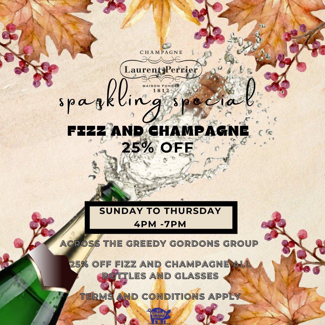 This autumn we've got a sparkling special deal for you across The Greedy Gordons Group. Get 25% off fizz and champagne from Sunday to Thursday between 4pm and 7pm. It's time to treat yourself at one of our venues.
Terms apply
#champagne #fizz #northamptonshire #sparkling