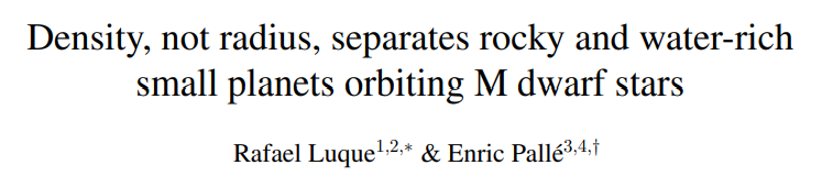 Is not everyday that we get an article with the potential of reframing our understanding of exoplanets. "Density, not radius, separates rocky and water-rich small planets orbiting M dwarf stars" by Rafael Luque and Enríc Pallé (arxiv.org/pdf/2209.03871…)