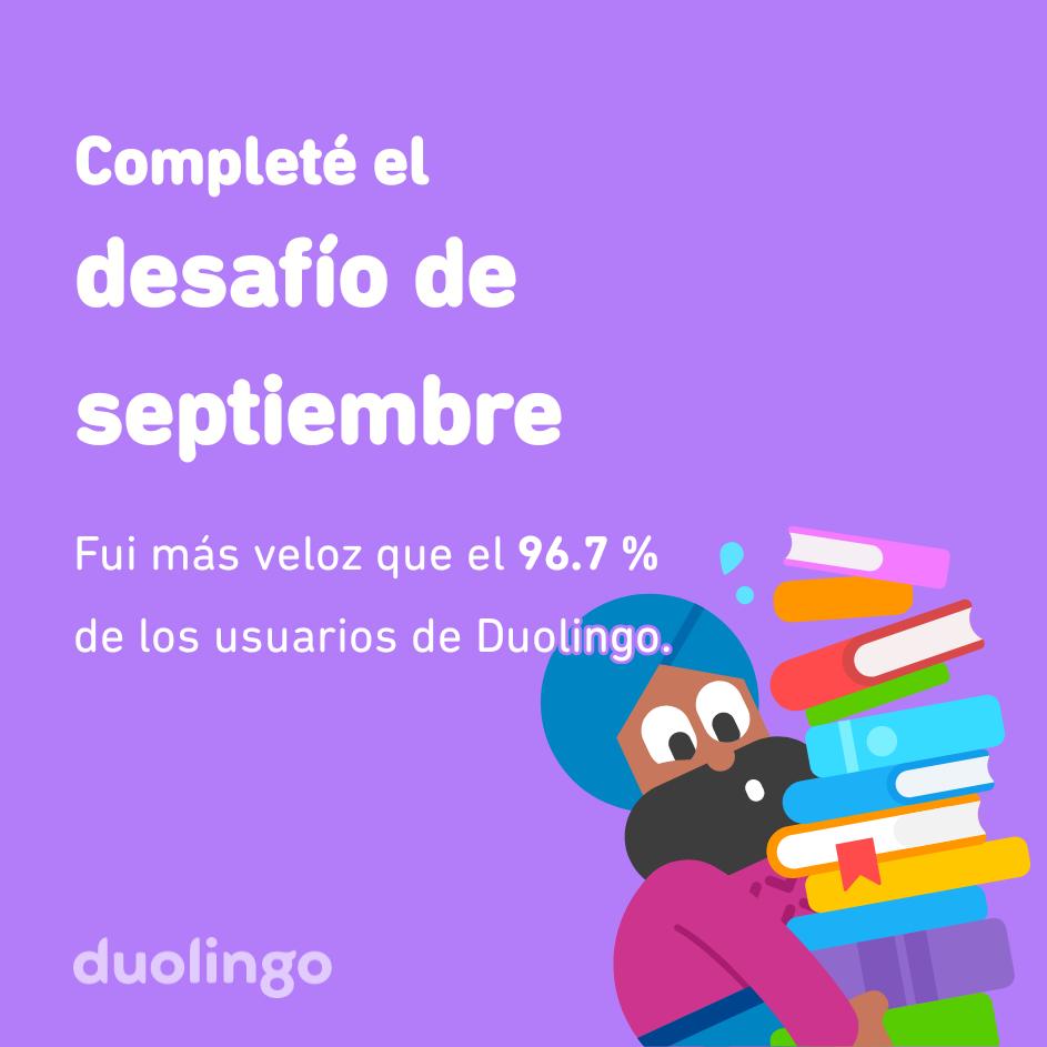 lsequera25's tweet image. ¡Completé el desafío de septiembre más rápido que el 96.7 % de los usuarios de Duolingo!