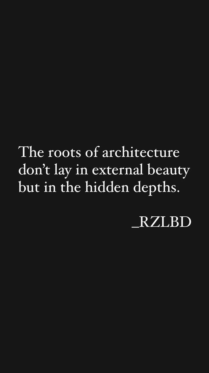 rzlbd's tweet photo. The roots of architecture don’t lay in external beauty but in the hidden depths.

_RZLBD

#RZLBD #Architecture #quote #TheEmptyRoom published by @actar_publisher https://t.co/jF7aDefNyj