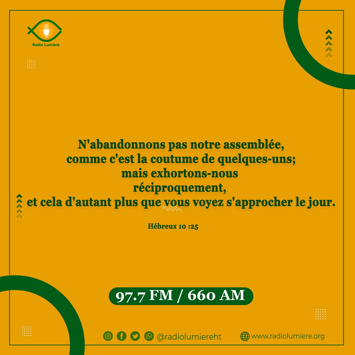 RadioLumiereHT's tweet photo. Hébreux 10 -25                
 N'abandonnons pas notre assemblée, comme c'est la coutume de quelques-uns; mais exhortons-nous réciproquement, et cela d'autant plus que vous voyez s'approcher le jour.
#RadioLumiere
#rl63
#radyolimye
97.7 FM Stereo
660 AM https://t.co/cLjjDem76u