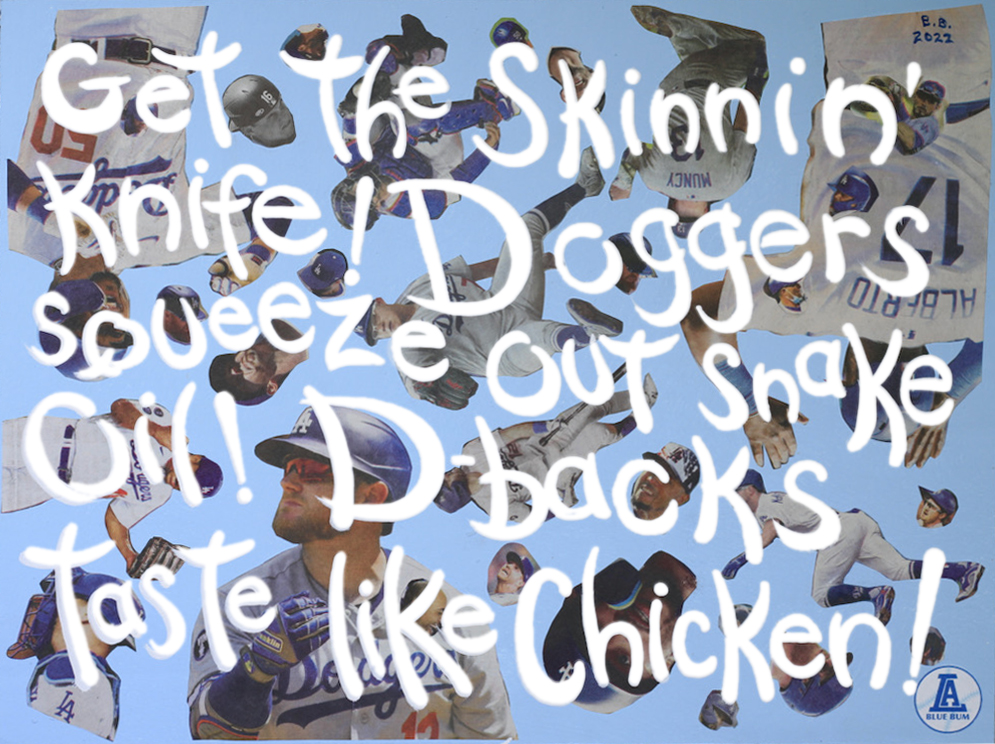 labluebum's tweet photo. Get the Skinnin' Knife!
Painting by the L.A. Blue Bum

Get the skinnin' knife!
Doggers squeeze out snake oil!
D-backs taste like chicken!

@Dodgers at @Dbacks 
Sept 12-Sept. 14, 2022

#MLB https://t.co/H1gWgvdV7f