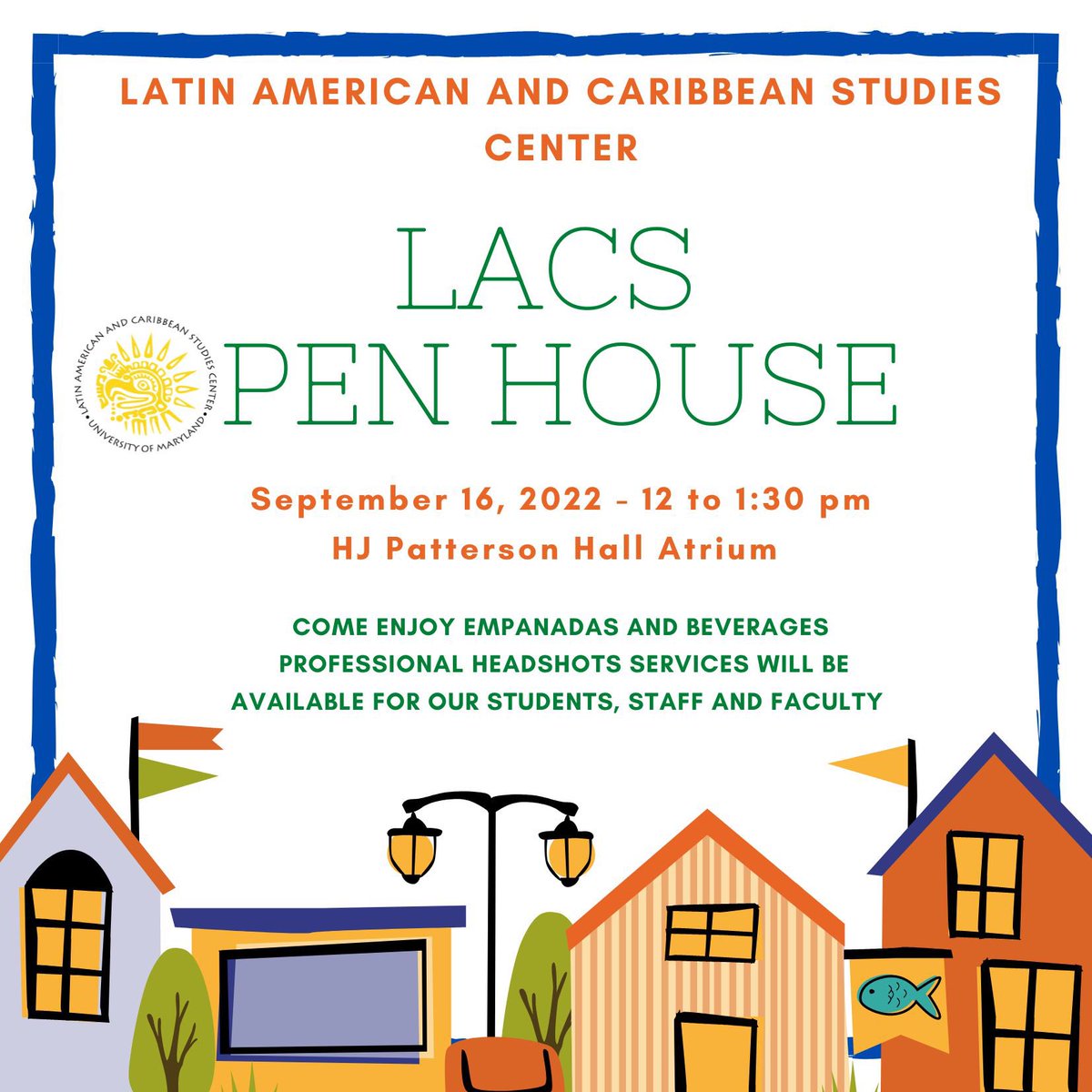 Dear LACS Community,

September 16, 2022 <a href="/12PM/">nour zohbi</a> , join us at our Open House to welcome our new postdoctoral fellow <a href="/carosampo/">Carolina Sampó ☆☆☆</a> students &amp; faculty!

Empanadas &amp; beverages will be served. Professional headshots services will be available for our students, staff &amp; faculty 

<a href="/umd_arhu/">Maryland Arts & Humanities</a>