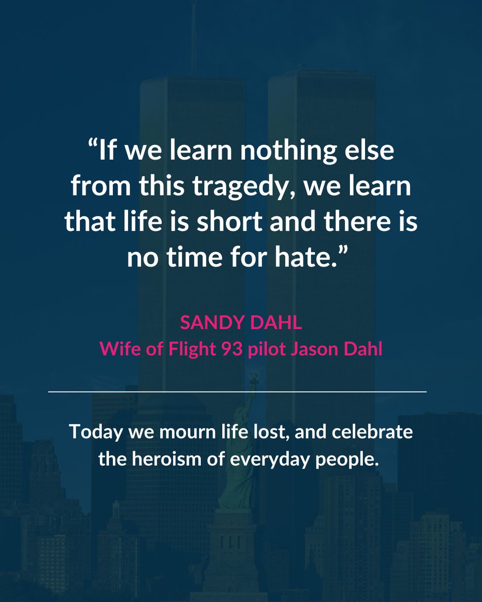 PaigeFund's tweet photo. “If we learn nothing else from this tragedy, we learn that life is short and there is no time for hate.” — Sandy Dahl, wife of Flight 93 pilot Jason Dahl. 

Today we mourn life lost, and celebrate the heroism of everyday people. 

#neverforget #september11 https://t.co/B4N7AYo6ye