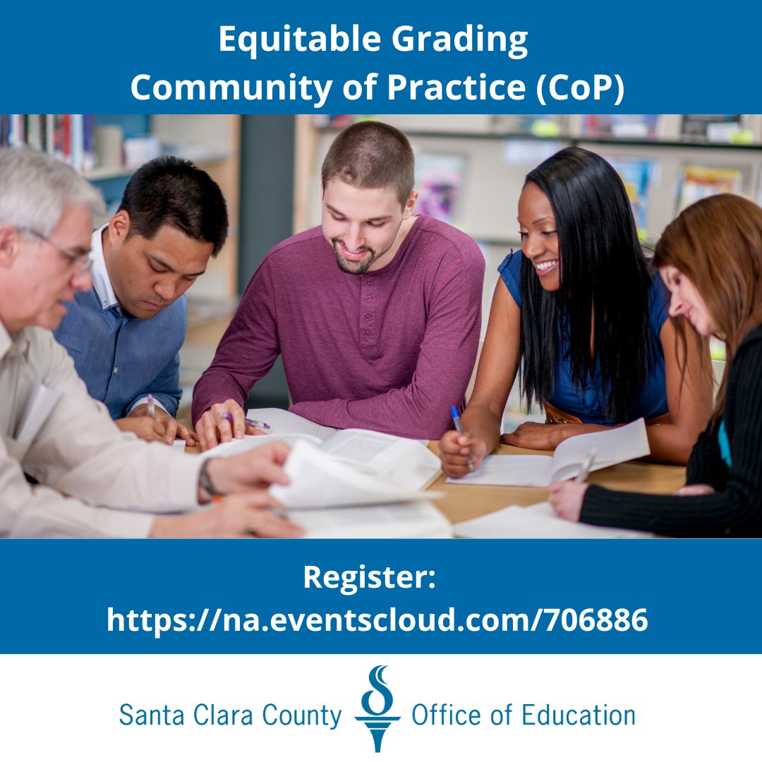 The SCCOE invites educators of all subjects & grade levels, Teachers on Special Assignment, instructional coaches, and district/school site administrators to participate in our Equitable Grading Community of Practice. Register at na.eventscloud.com/706886