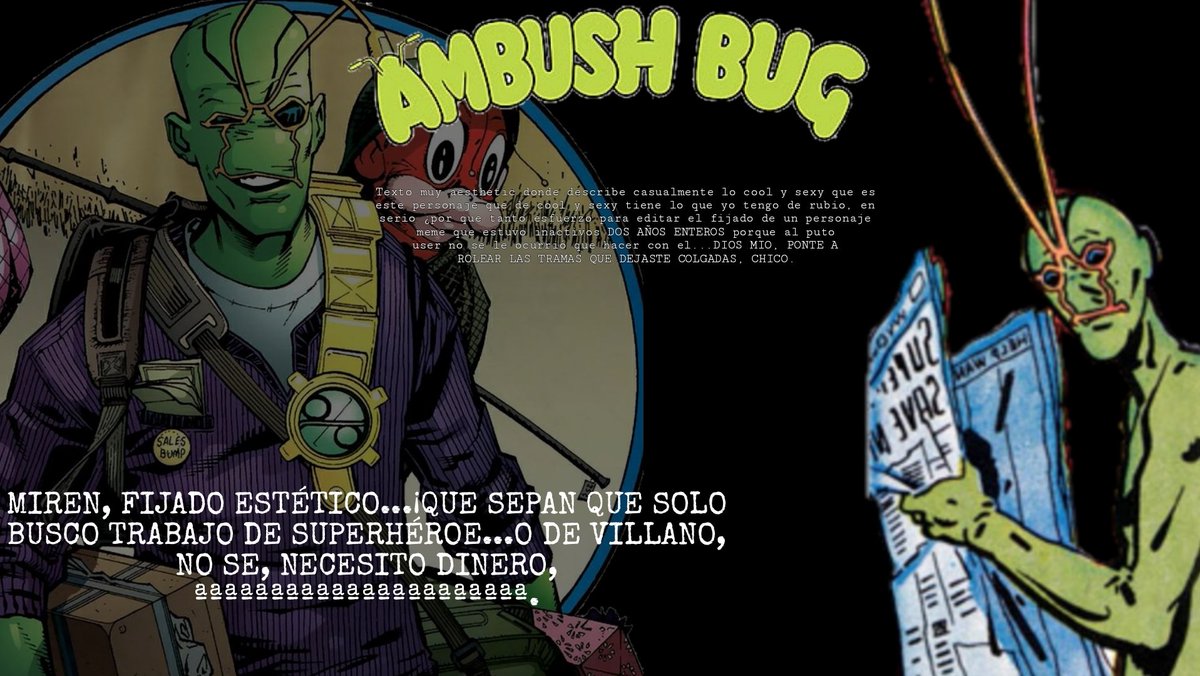 He is the 𝐈𝐌𝐏𝐑𝐄𝐒𝐒𝐈𝐕𝐄 ＡＭＢＵＳＨ ＢＵＧ!
Back from outside the OMNIVERSE!

Ć̸̬̮̪̬̹͍͂̈́͂͛̚̕͠ͅŔ̴̤̞͕̹͚̣̪̽͝Ą̷̬̠͕̺̩̯̮̰̑̊́̂̀͐̓̇͜͠C̷̨̢̞͉͔̰͓̳̮̳̐̉̈͛́̿͆̍̍K̶̡̬̬̝̩̟̝̓̈́̈́͛̚̚ ̶̢̪̱̻̦͓̭̘̂̇͜R̷̨̢͇͕̙̦̮͎̈P̸̞̺̞͕̜͕͈̤̀́́̅̿

No Lewd, mostly comic book and fandom Jokes.