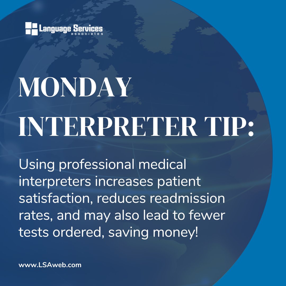 LSAWeb's tweet image. Using professional medical interpreters increases patient satisfaction, reduces readmission rates, and may also lead to fewer tests ordered, saving money!

#MondayInterpreterTip #InterpreterLife #TipsforInterpreters #LSP #LanguageAccess #ProfessionalInterpreting