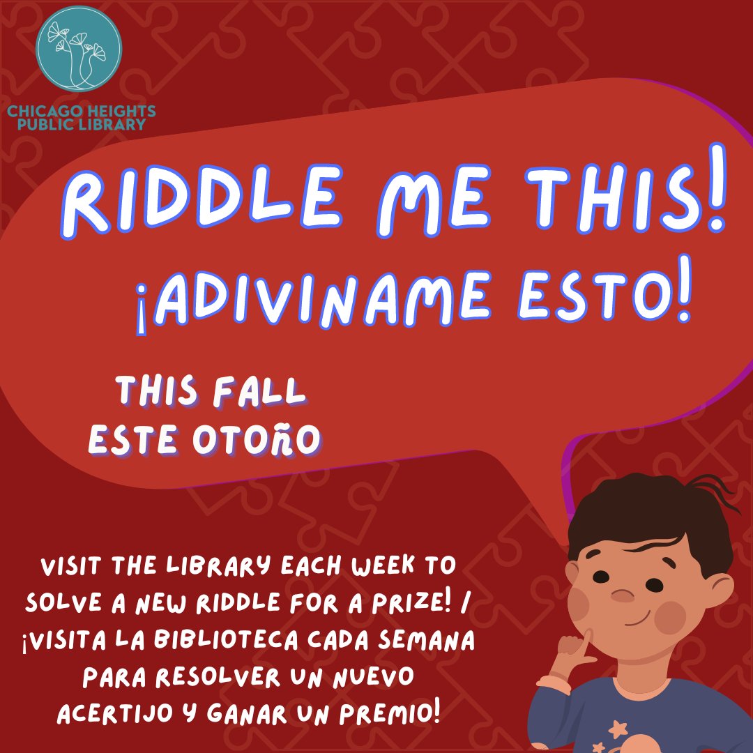 CHPLibrary's tweet photo. Starting today and for the rest of the Fall season at the Chicago Heights Public Library stop by the children's services desk each week to solve a new riddle for a prize!
Ages 6 &amp; up https://t.co/bIDHlTmCvy