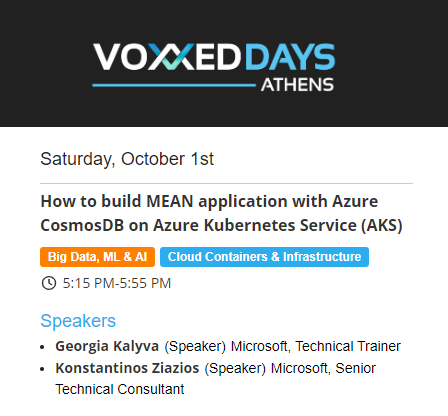 Join me and Ziazios Konstantinos at Voxxed Days to learn how to build MEAN applications with Azure #CosmosDB on #Azure #Kubernetes Service (#AKS) #voxxeddaysathens 
Register here: voxxeddays.com/athens/