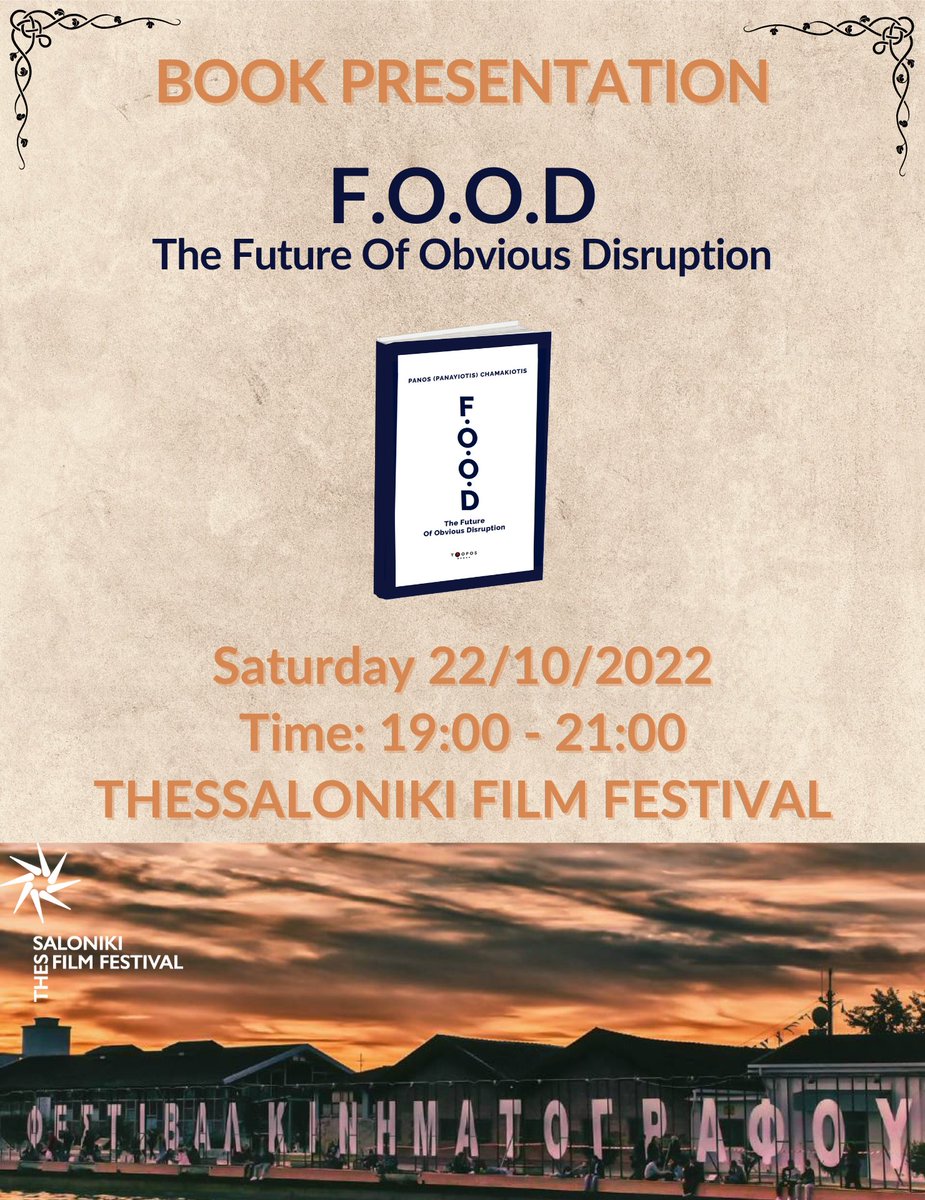 FOODProjectclub's tweet photo. OFFICIAL PRESENTATION OF THE BOOK
"F.O.O.D - The Future of Obvious Disruption"
of @PanosChamakioti during AGROTICA 2022, Thessaloniki, Greece (22/10/2022)

More info on how and where you can participate/watch it will be released in the forthcoming days.

Stay tuned!!! https://t.co/C0YbHRqlau