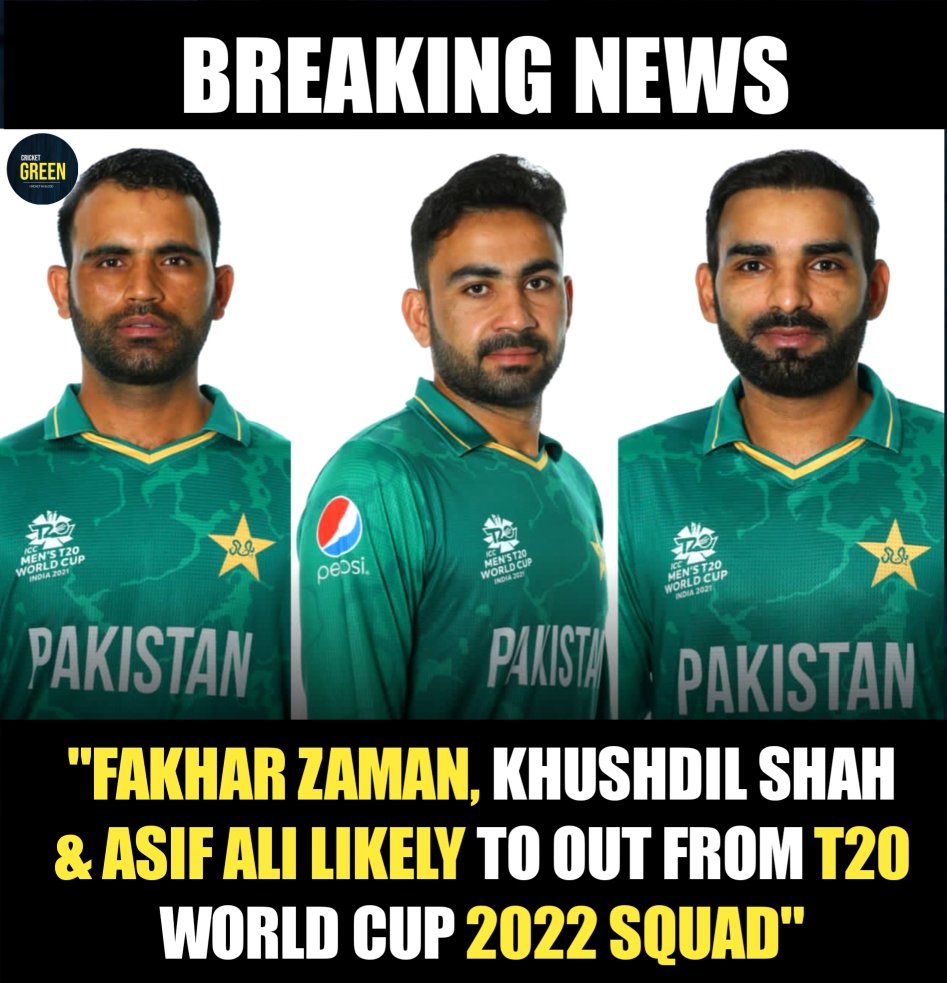 cric_green_'s tweet photo. 🚨 BREAKING NEWS 🚨

Fakhar Zaman, Khushdil Shah &amp; Asif Ali likely to out from T20 World Cup 2022 Squad

#Cricket #pakistancricket #T20WorldCup https://t.co/zNhi9CZlFE
