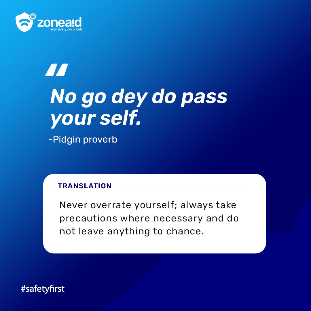 getzoneaid's tweet photo. No go dey do pass your self.
-Pidgin proverb

TRANSLATION
Never overrate yourself; always take
precautions where necessary and do
not leave anything to chance.

#mondaymotivation 
#mondayzone 
#mondaythoughts 
#ZoneAid 
#Zoneaiders 
#safetyrules 
#safetyallday 
#SafetyTips https://t.co/TDfcKvdO1C