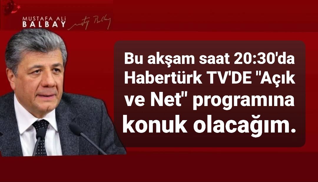 mustafabalbay's tweet photo. Bu akşam saat 20:30'da Habertürk TV'DE "Açık ve Net " programına konuk olacağım. https://t.co/C7s8pfdmTG