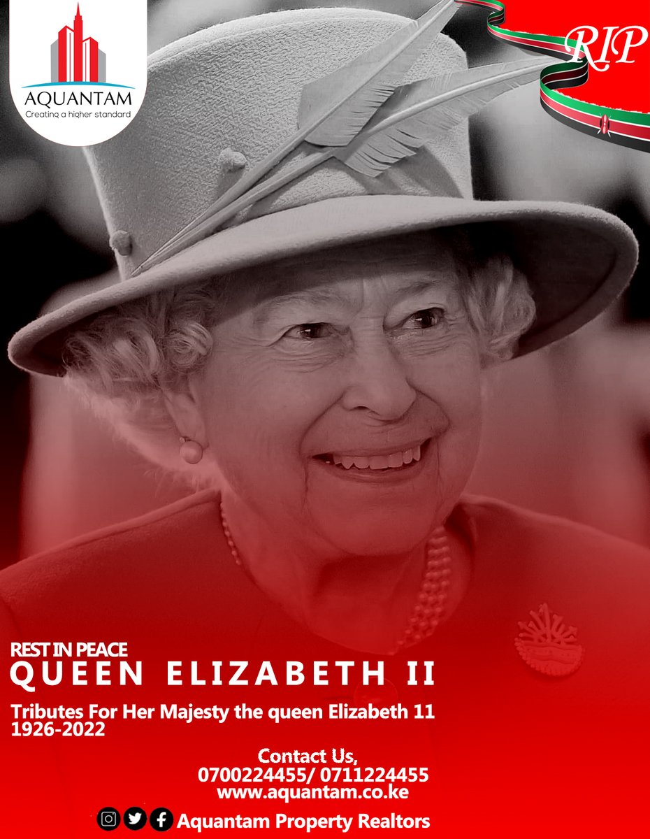 AquantamGroup's tweet photo. Tributes For Her Majesty the Queen Elizabeth II
#Malala @Loft #NCBA #MosesKuria #Assimio #Eldoret #Orengo #Atwoli #RIP #RIPQueenElizabethII #Propertymanagement #Property #RealEstate https://t.co/KGwcm8EDle