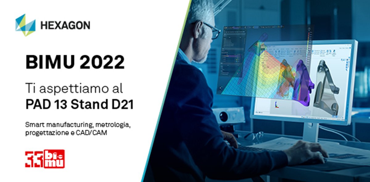 BI-MU 2022
Milano, 12 – 15 ottobre
Mancano 30 giorni all’inizio della BI-MU!
Ti aspettiamo allo Stand D21 Padiglione 13. Veni a scoprire le nostre soluzioni!
go.hexagonmi.com/bimu2022
#BIMU2022 #Hexagon