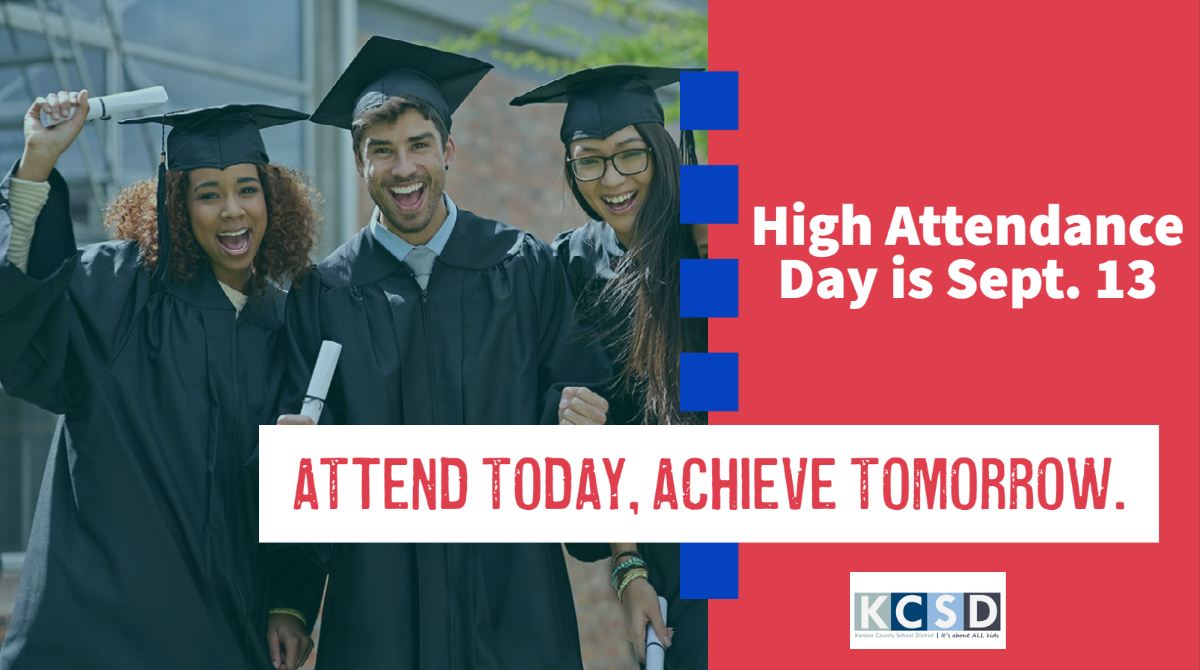 Tuesday, Sept. 13 is High Attendance Day! This day emphasizes that consistent attendance is essential for success in school.