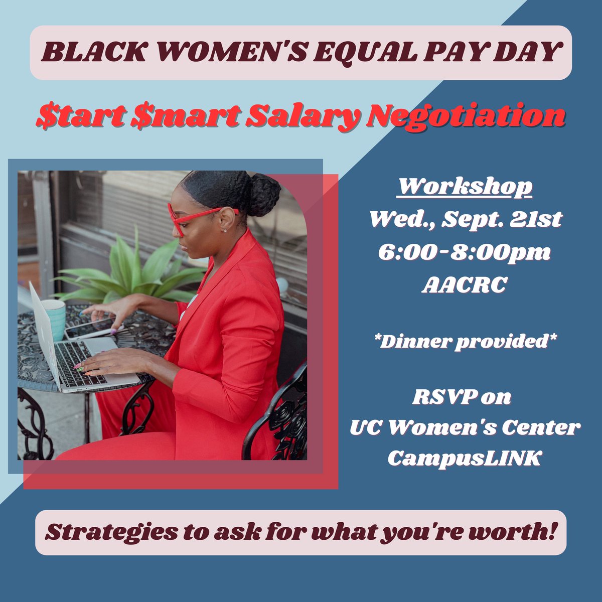Without negotiating their salaries, Black women lose almost $1 million in income over a 40 year career. Join us &amp; Sisters Impacting Sisters on 9/21 to gain the skills and close that gap! RSVP: bit.ly/3BzrWno #EqualPayforEqualWork <a href="/ucAACRC/">The AACRC</a> <a href="/StuAffUC/">UC Student Affairs</a>
 <a href="/UC_EPS/">UC Ethnic Programs</a> <a href="/UCCareerEd/">UC Career Education</a>