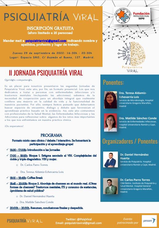 II JORNADA DE PSIQUIATRÍA VIRAL

La II Jornada de Psiquiatría Viral, avalada por la <a href="/SEPD_es/">Patología Dual</a>, tendrá lugar el jueves 29 septiembre en Madrid, PRESENCIAL.

Inscripción reducida a 25 personas. ¡Os animamos a inscribiros rápidamente!

<a href="/mscondetoledo/">Matilde S Conde</a> <a href="/psqhernandez/">Daniel HH</a> <a href="/carlospt4k/">Carlos PT</a>