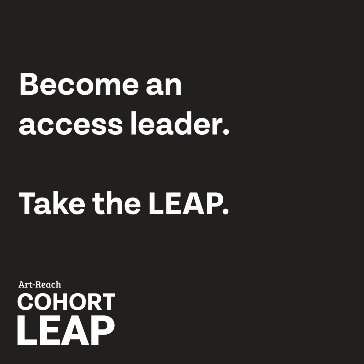 Learn how to become an accessibility advocate in your organization by joining the Art-Reach Leading &amp; Emerging Accessibility Professional Cohort (Cohort LEAP). 

To learn more visit Art-Reach.org/Cohort 
To register use the link in the bio!
