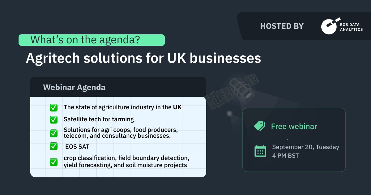 eos_da's tweet photo. Don't miss our free webinar hosted by Brijesh Thoppil, Director of Strategic Partnerships, on September 20, 2022, at 4 PM BST! Learn about topics such as the UK’s #ag industry, #SatelliteTech for farming, #CropClassification and more: https://t.co/5rxDrYKR9l https://t.co/kKQzVdIthj