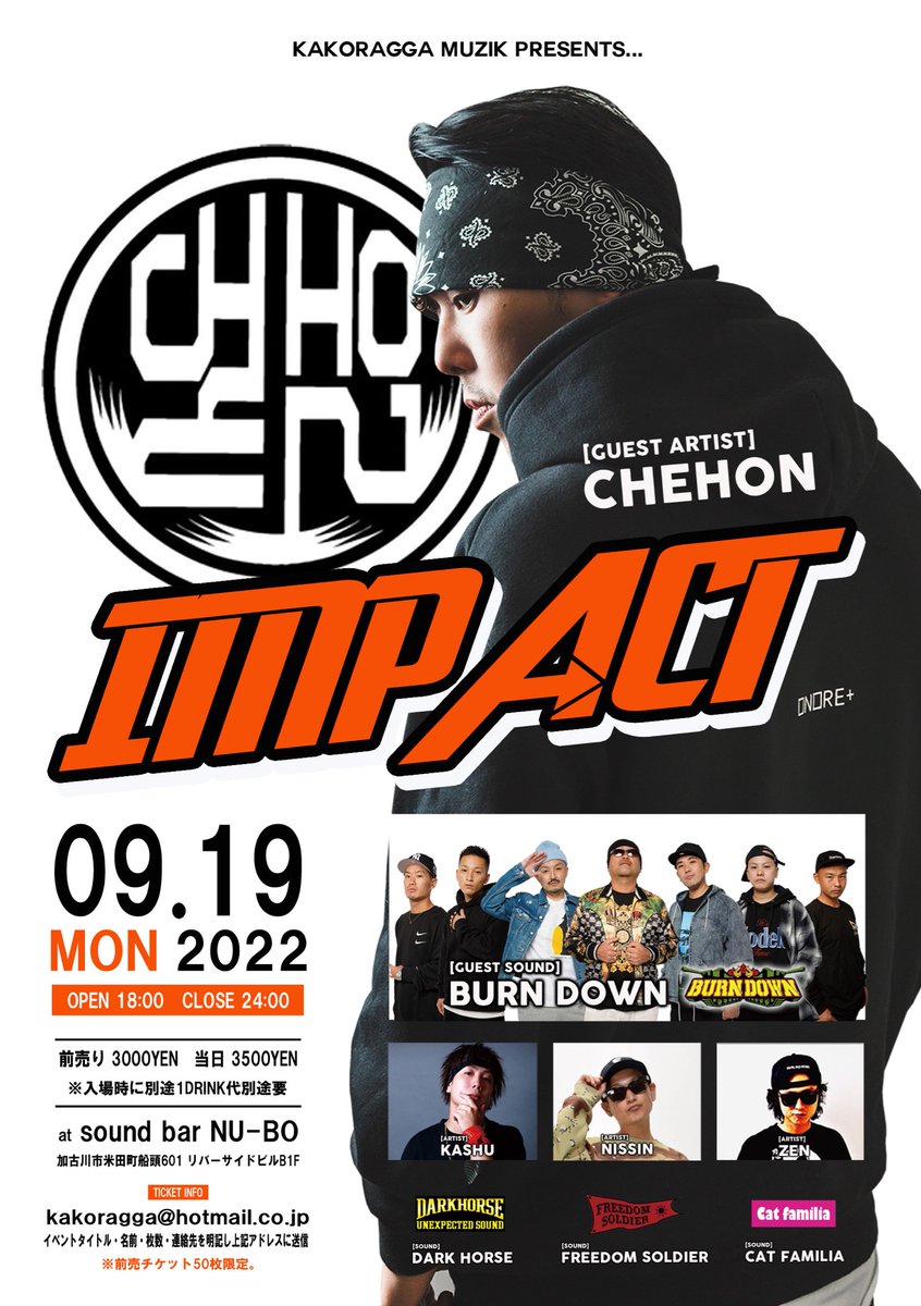 soundbarnubo's tweet photo. IMPACT
2022.09.19(祝)
OPEN 18:00 CLOSE 24:00
ADV3000YEN  ADM 3500YEN

【GUEST ARTIST】
CHEHON

【GUEST SOUND】
BURN DOWN

【DEEJAY】
NISSIN
ZEN
KASHU

【SOUND】
FREEDOM SOLDIER
DARK HORSE
CAT FAMILIA 

前売り50枚限定。DMからでも受付中！ https://t.co/RDpdZuqC2P