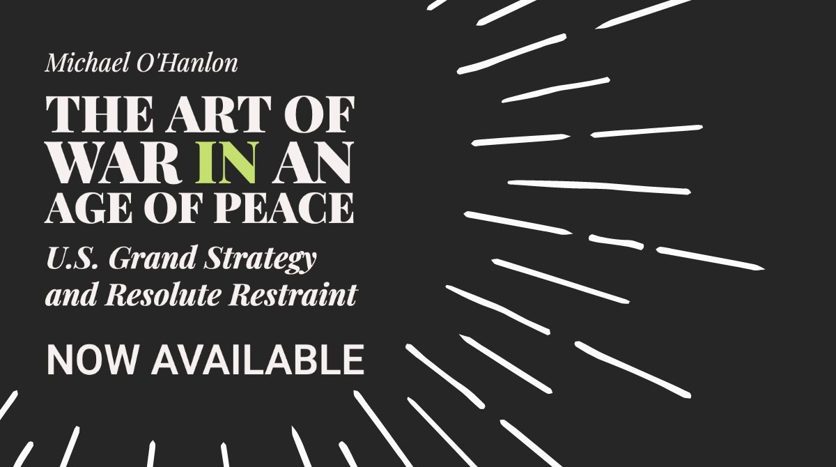 BrookingsChina's tweet photo. In his book The #ArtOfWar in an Age of Peace, @MichaelEOHanlon argues U.S. foreign policy must be firm in defending existing alliance commitments, but show #ResoluteRestraint in using military force: https://t.co/eQgD0tScX4 https://t.co/gE2zHoJDTm