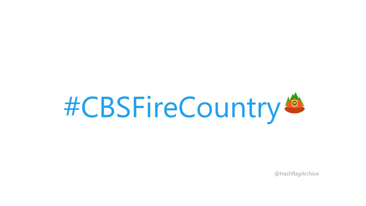 HashflagArchive's tweet photo. #CBSFireCountry https://t.co/ASSMP0u7SA