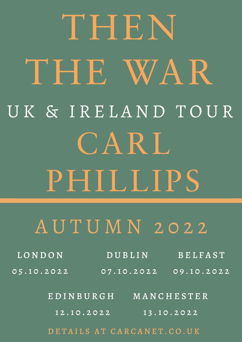 Carcanet's tweet photo. We're beyond excited to announce @CPhillipsPoet's first ever UK &amp; Ireland reading tour! Between 5th - 13th October you can catch Carl reading from and discussing Then the War: And Selected Poems 2007-2020 in... https://t.co/sv0TDle59Q