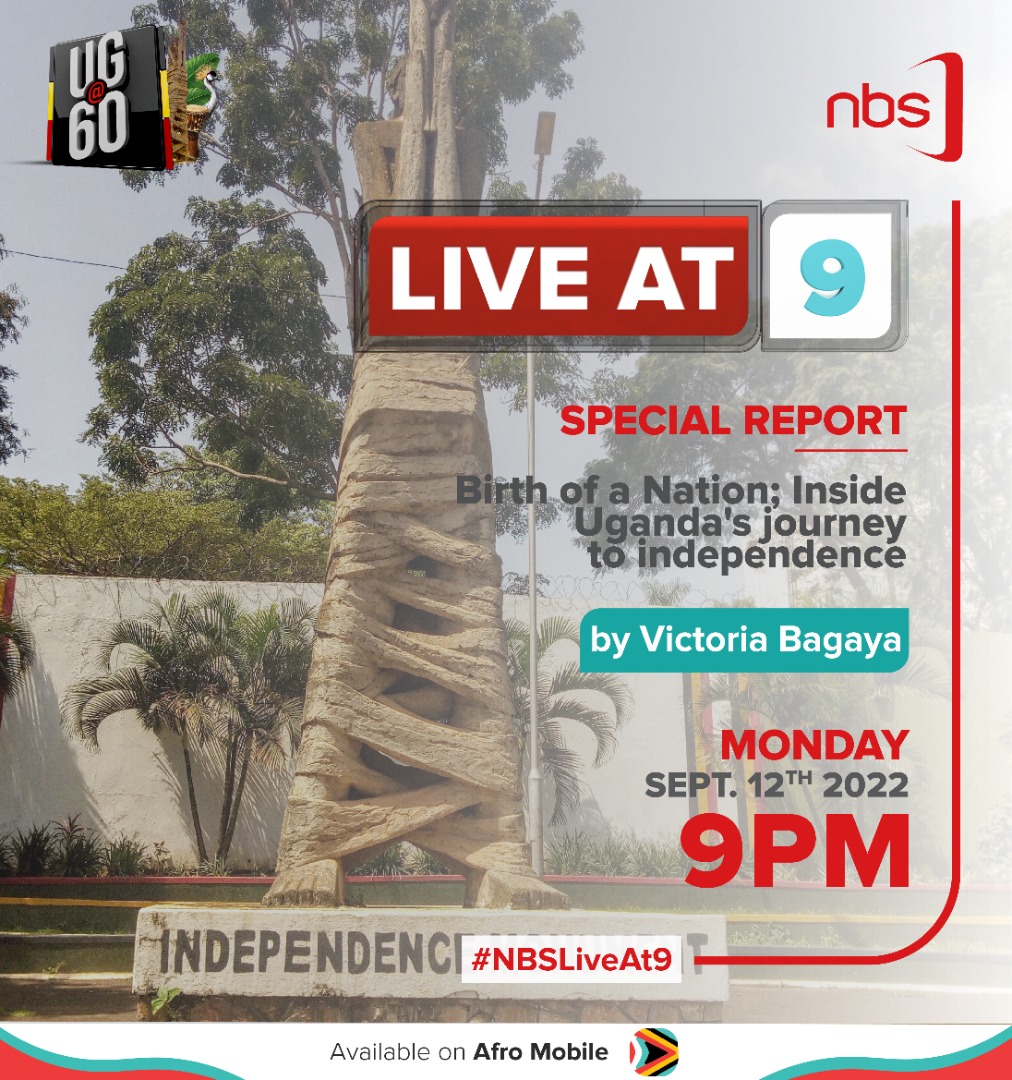 BIRTH OF A NATION: Inside Uganda's Road to Independence. Don't miss #NBSSpecialReport by @VBagaaya Download the @afromobileug via: bit.ly/390UczQ IOS: apple.co/3okzPEi and stream live. #UGAt60 #NBSLiveAt9 #NBSUpdates