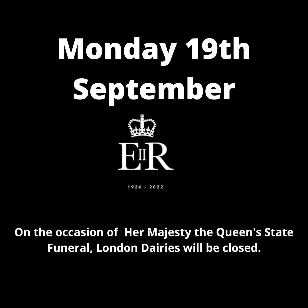 London Dairies will be closed on Monday 19th September. Deliveries will resume Tuesday 20th September.