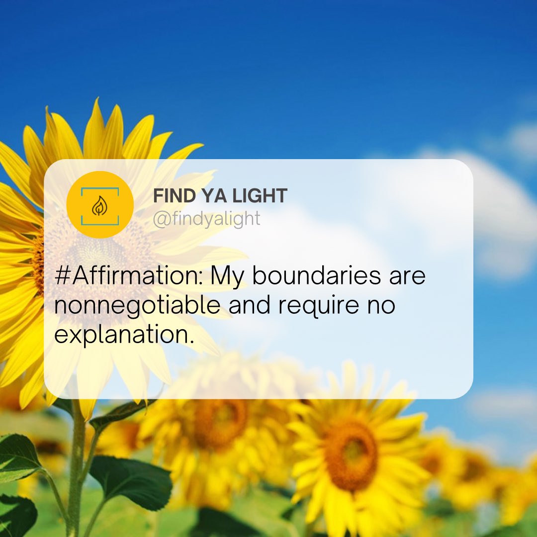 findyalight_'s tweet photo. #Affirmation: My boundaries are nonnegotiable and require no explanation. 

#FindYaLight✨ https://t.co/Enu0eQbJNS