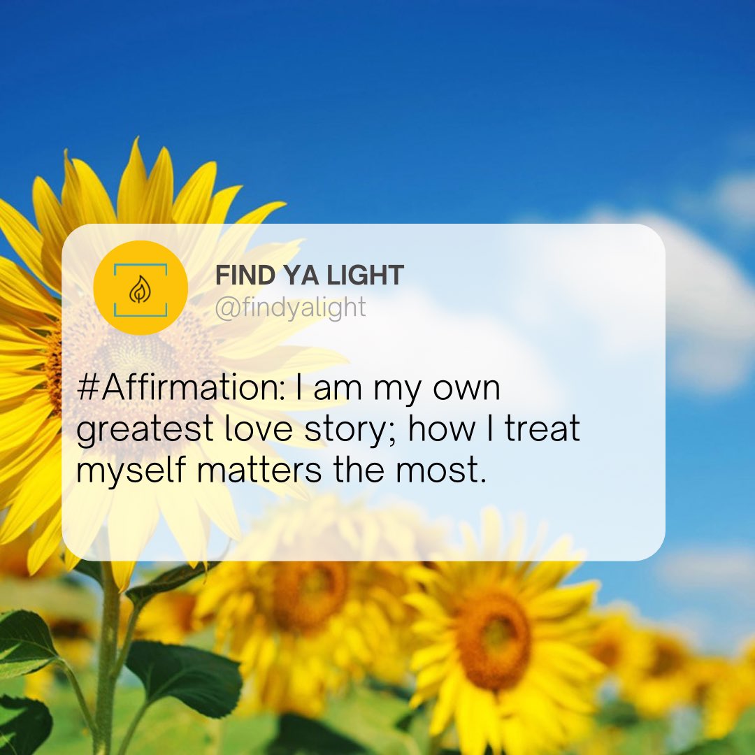 findyalight_'s tweet photo. #Affirmation: I am my own greatest love story; how I treat myself matters the most. 

#FindYaLight✨ https://t.co/EVu74sK1hp