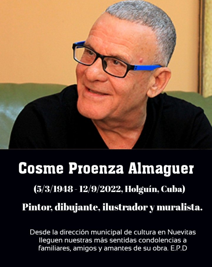Cosme Proenza: Artista de la plástica cubana. Dibujante, ilustrador y muralista. 

#CubaEsCultura #PintoresCubanos
#Cuba #CulturaNuevitas