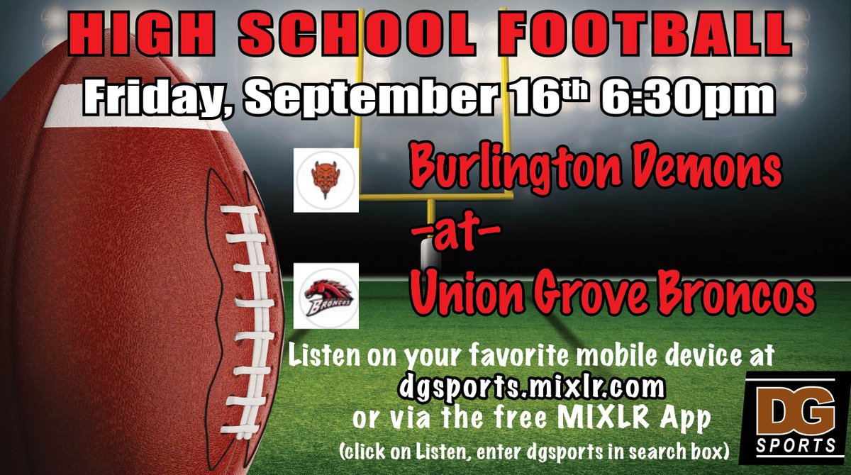 High School Football Friday September 9th! Join me with Dr. Michael Kokat and listen live at 6:30pm at dgsports.mixlr.com/events/1463128 or on the free Mixlr app. #wisfb <a href="/scorestream/">ScoreStream</a> <a href="/MaxPreps/">MaxPreps</a> <a href="/wissportsnet/">WisSports.net</a> <a href="/PrepRedzoneWI/">Prep Redzone Wisconsin</a> <a href="/PrepsReport/">Preps Report</a> <a href="/SLC_Wi/">Southern Lakes Conference</a> <a href="/burlington_high/">Burlington High School</a> <a href="/UGHSBroncos/">Union Grove UHS</a> <a href="/UGHS_students/">UGHS Student Section</a>