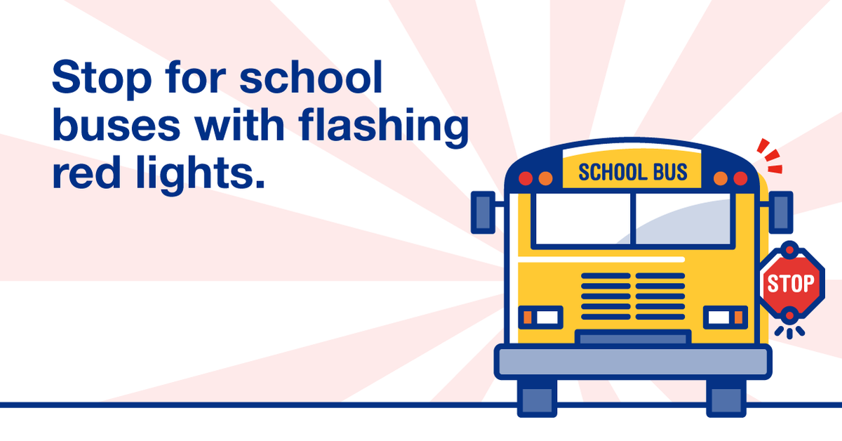 With kids back in class, pay extra attention to school buses. Always stop for a stopped school bus with flashing red lights and stop arm activated.