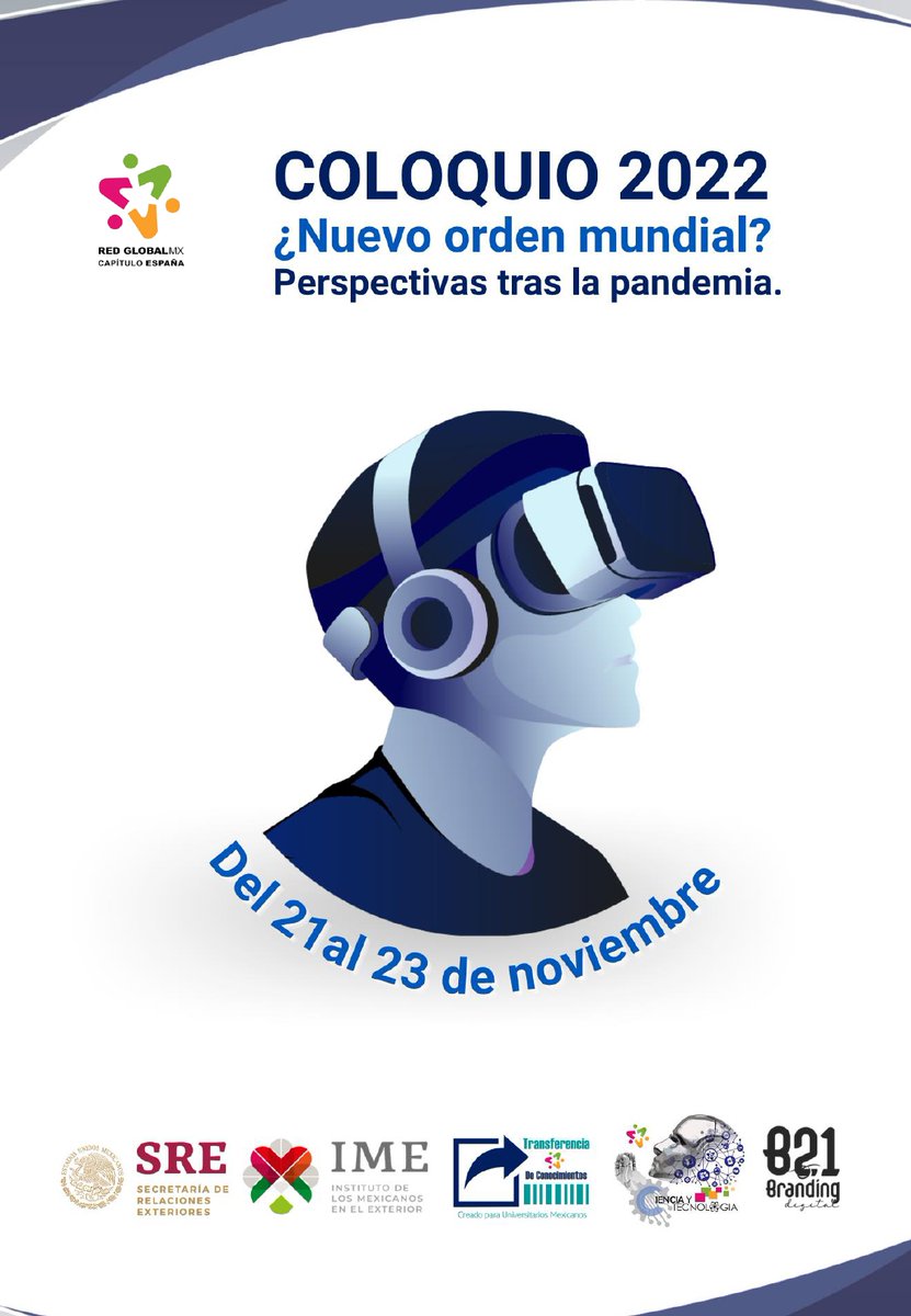 RedGlobalMX's tweet photo. ¡Atención estudiantes, académicos y público en general!
@RedGlobalMxEsp🇪🇸 en colaboración con @IME_SRE🇲🇽 y la Dra. @RendonAdela invitan al Coloquio Virtual 2022 "¿Nuevo Orden Mundial?"🌏 del 21 al 23 de noviembre.
Conoce más en: coloquiorgmxesp@gmail.com https://t.co/pdzQfy2B51