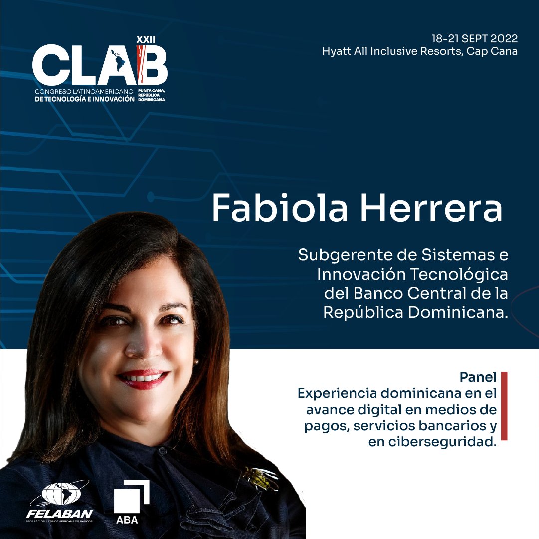 aba_rd's tweet photo. La Subgerente de Sistemas e Innovación Tecnológica del @BancoCentralRD,  Fabiola Herrera (@FabiolaMHM), nos acompañará durante el congreso #CLAB2022 disertando sobre medios de pagos, servicios bancarios y ciberseguridad.
Sé parte de la conversación: https://t.co/hXYqaqPPop 

#ABA https://t.co/b2kPVj1KO9
