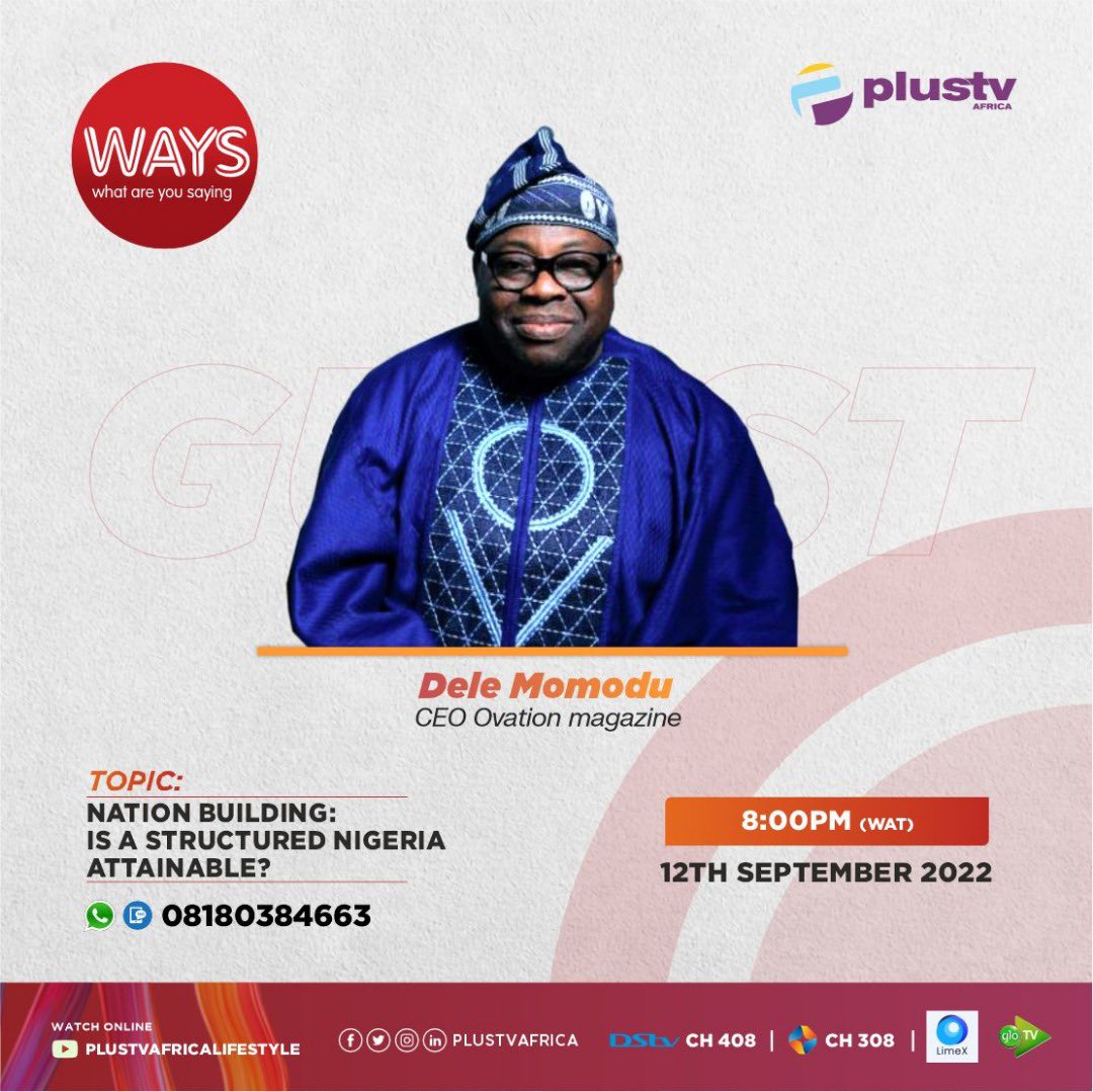 WAYSSHOWAFRICA1's tweet photo. @DeleMomodu is our guest tonight to discuss Nation Building - Is a structured Nigeria attainable? Catch us live on @plustvafrica Dstv ch408 startimes ch 308, let’s hear what you have to say. YouTube/Plustvafrica #waysshow #ovationmagazine #nationbuilding #structure #uk #dubai https://t.co/o0oKZAQhRD