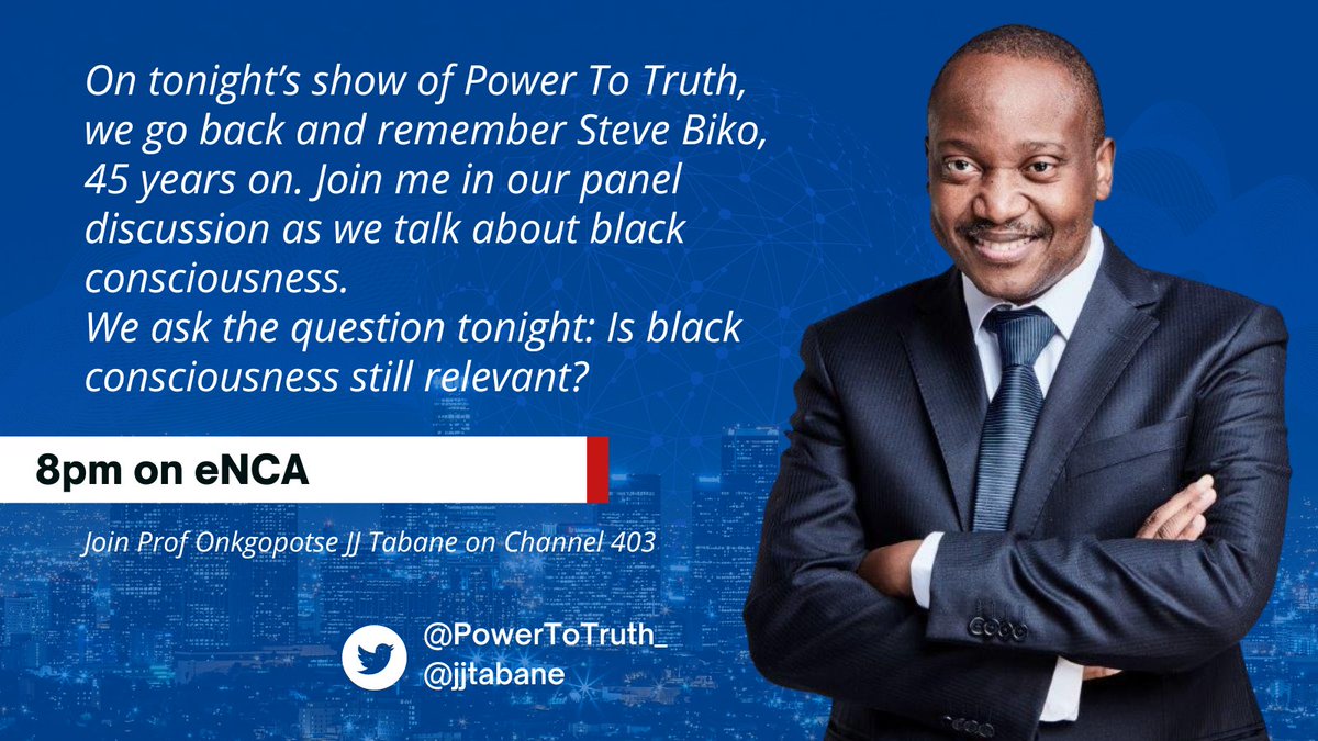 JJTabane's tweet photo. On tonightโs show of #PowerToTruth, we go back and remember Steve Biko, 45 years on. Join me in our panel discussion as we talk about black consciousness.
Is black consciousness still relevant?
Give us your response.
Tune in to @PowerToTruth_ #Channel403 @eNCA https://t.co/RRcsHNzN73