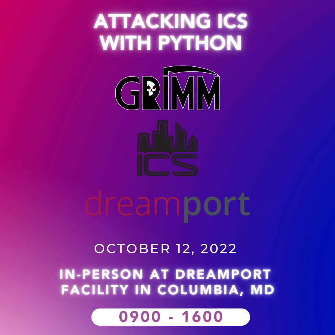 grimmcyber's tweet photo. 📢 Register today for 'Attacking ICS with Python' at #DreamPort! We've partnered with @MISI_2018 for the in-person, 8-hour, hands-on crash course in ICS vulnerabilities and exploitation.
Learn more & register: https://t.co/vxuRNz29Xb
#ICS #IT #python https://t.co/RO77bUGnQc