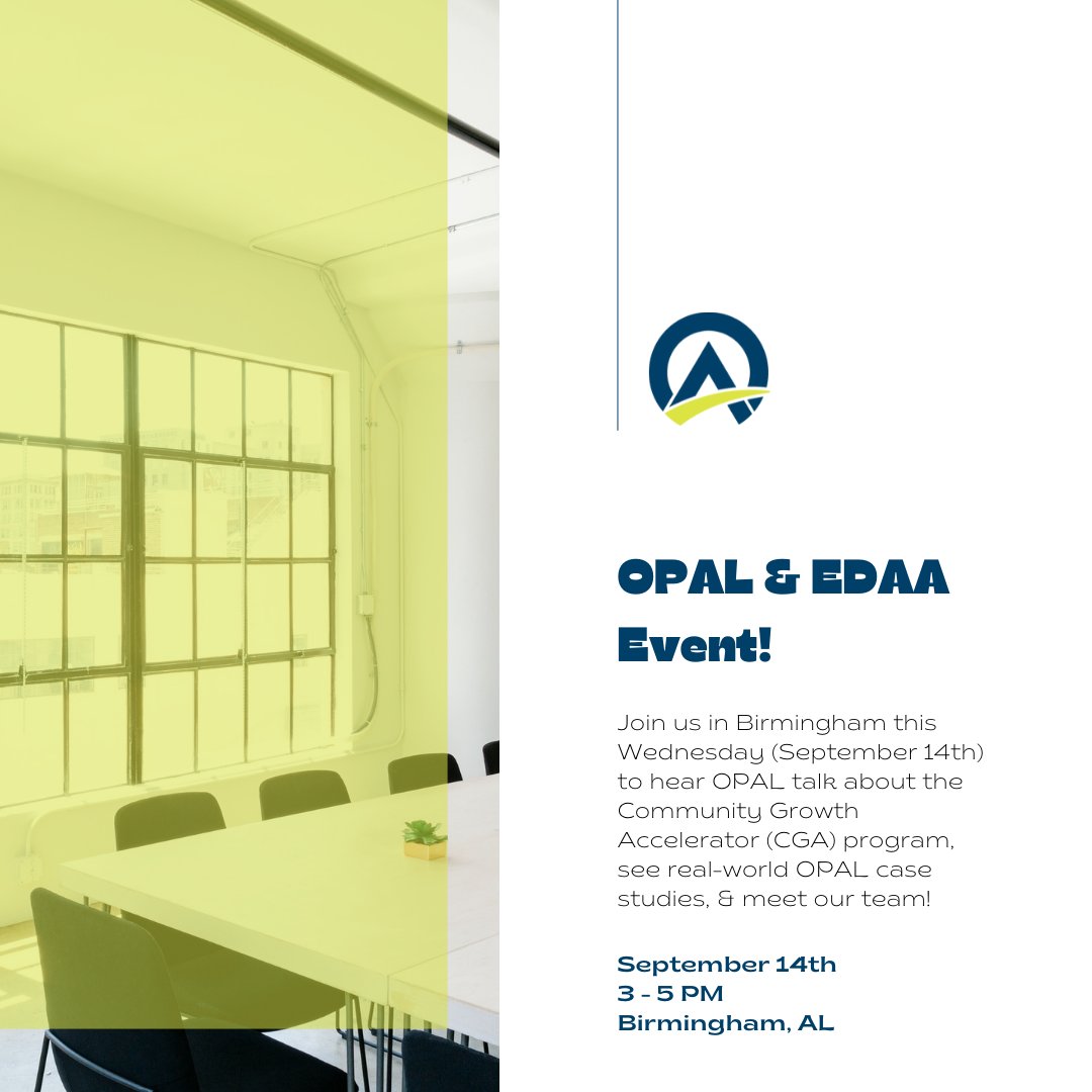 OPAL &amp; <a href="/EDAAInfo/">EDAA</a> have partnered to host an info session on our Community Growth Accelerator program!

Join us in BHAM on Sept 14th to hear us talk about CGA, to see real-world OPAL case studies demonstrating the program, &amp; to meet the team!

Register --&gt; ow.ly/HLnl50KEJuo