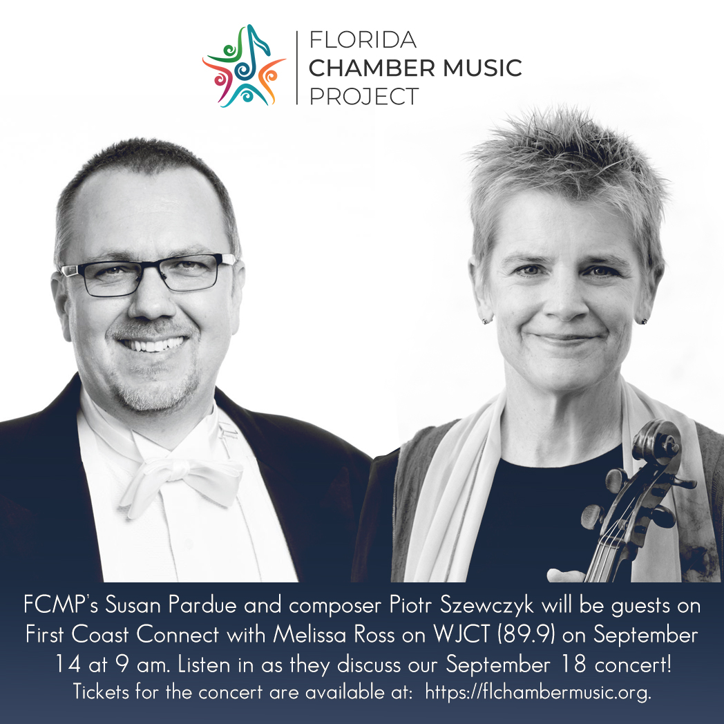 FLChamberMusic's tweet photo. FCMP’s Susan Pardue and composer Piotr Szewczyk will be guests on First Coast Connect with Melissa Ross on WJCT (89.9) on September 14 at 9 am. Listen in as they discuss our September 18 concert! Tickets for the concert are available at:  https://t.co/RvEDT9JUm9. https://t.co/ScZwVo60p0