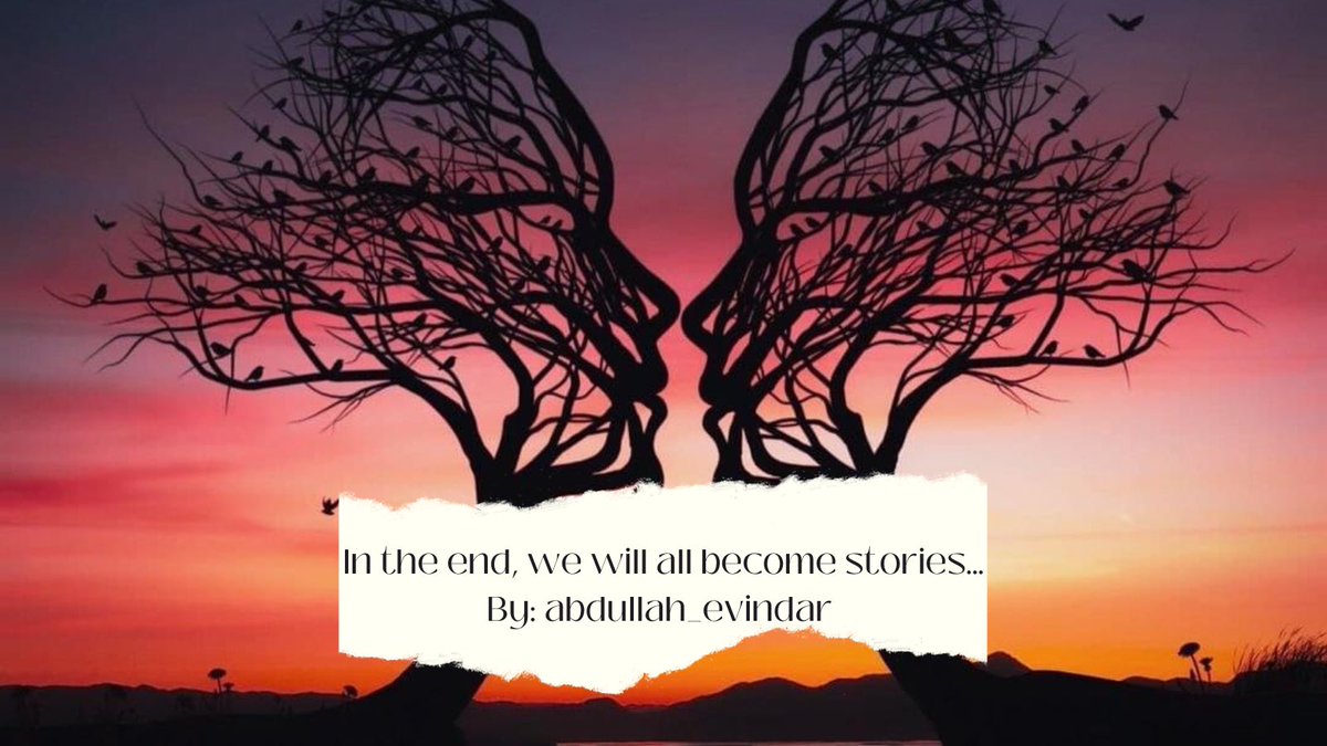 theclayphoenix's tweet photo. In the end, we will all become stories… #love #dreambig #wearethestory https://t.co/IBkbaxhwXb